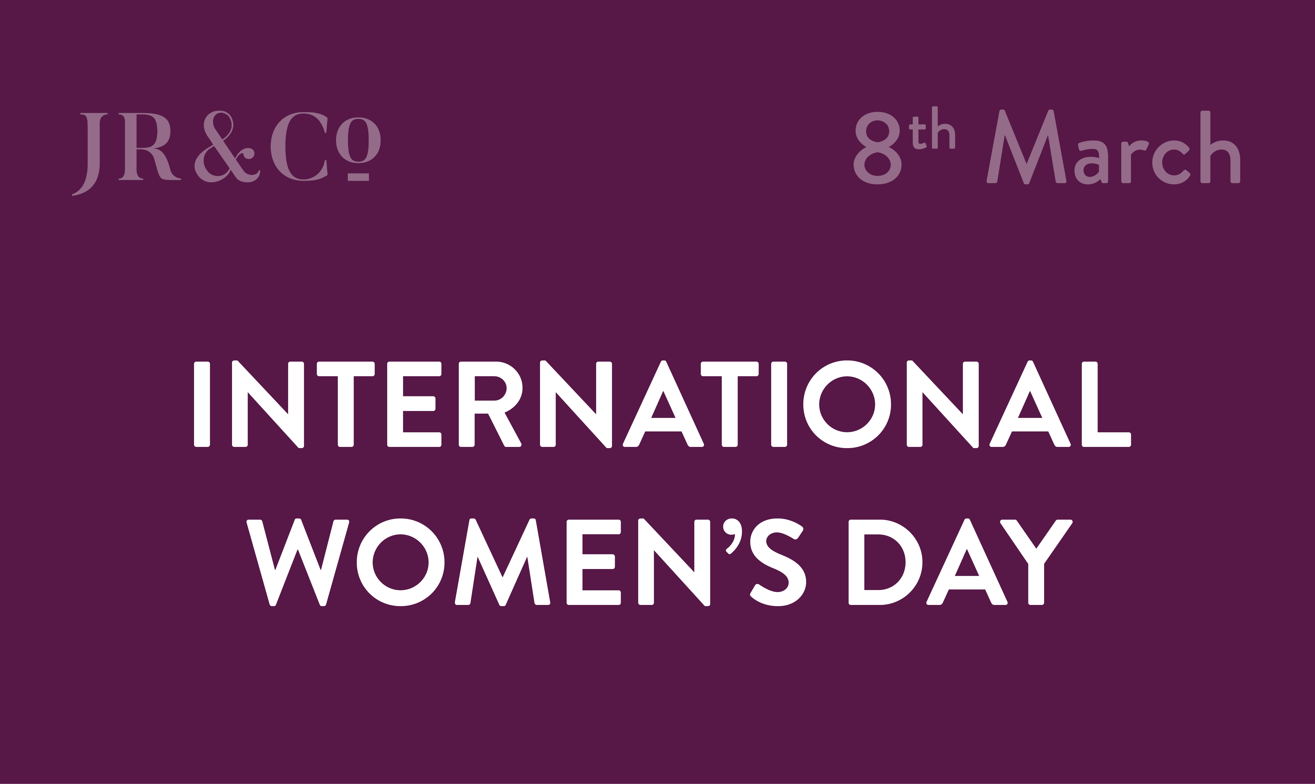 International Women's Day - JR&Co
